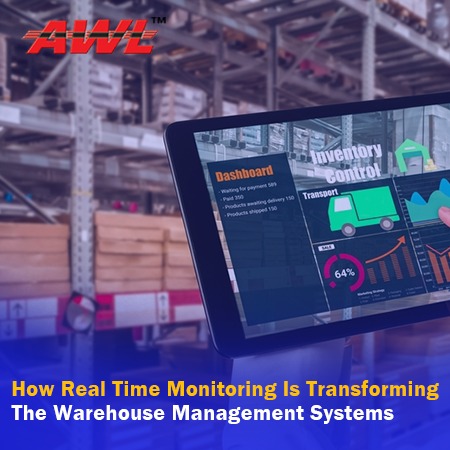 How Real Time Monitoring Is Transforming The Warehouse Management Systems